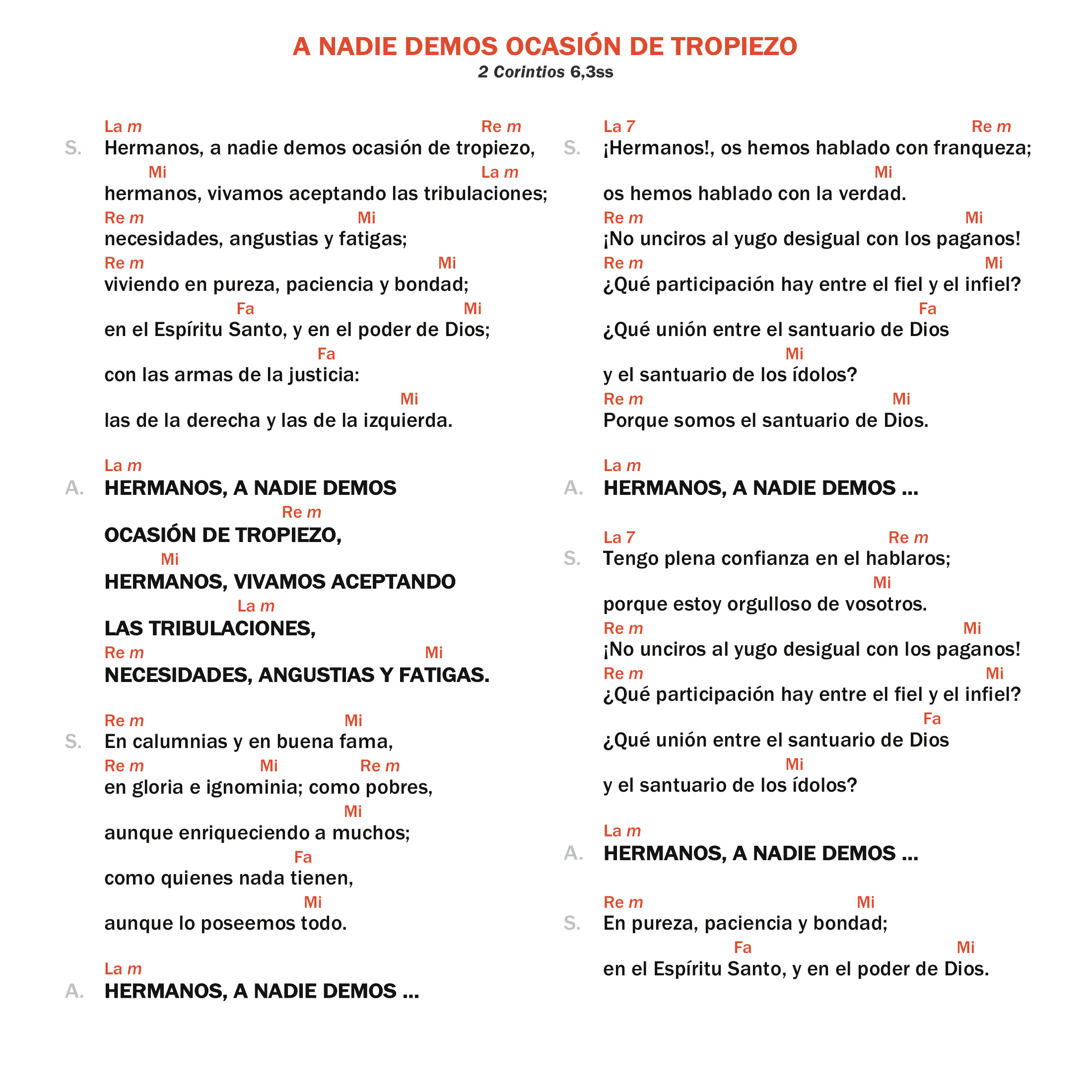 A nadie demos ocasión de tropiezo