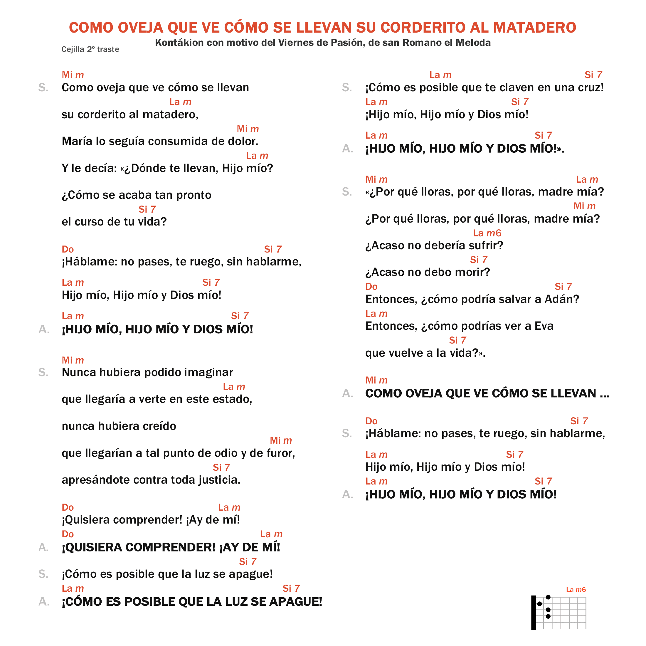 Como oveja que ve cómo se llevan su corderito al matadero